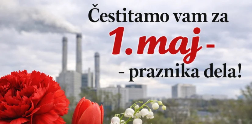 Čestitamo vam ob 1.maju - prazniku dela!
