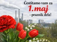 Čestitamo vam ob 1.maju - prazniku dela!