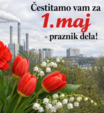 Čestitamo vam ob 1.maju - prazniku dela!