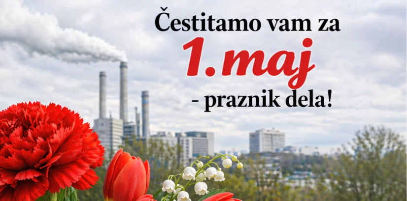 Čestitamo vam ob 1.maju - prazniku dela!